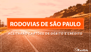 :.Ainda este ano todas as rodovias de São Paulo aceitarão cartões de débito e crédito.: